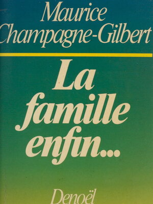 cover image of La famille, enfin...
